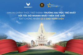 VinUni trở thành Đại học trẻ nhất thế giới đạt chứng nhận QS 5 Sao