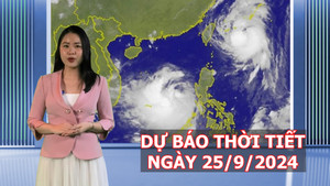 Dự báo thời tiết hôm nay và ngày mai 25/9