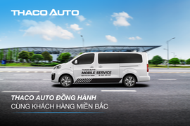 Thaco Auto tăng cường hỗ trợ khách hàng khu vực miền Bắc