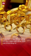 Giá vàng nhẫn cao nhất trong lịch sử