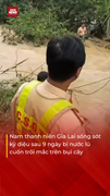 Kỳ diệu nam thanh niên may mắn sống sót sau 9 ngày bị nước lũ cuốn trôi