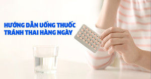 Sử dụng thuốc tránh thai hàng ngày sao cho hiệu quả