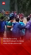 Đất đá tràn xuống đèo Mã Pì Lèng, Hà Giang di dời khẩn cấp người dân