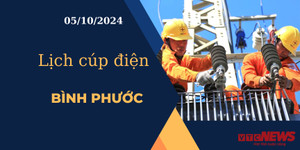 Lịch cúp điện hôm nay ngày 5/10/2024 tại Bình Phước