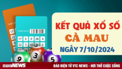 XSCM 7/10 - Kết quả xổ số Cà Mau hôm nay 7/10/2024 - XSCM thứ Hai
