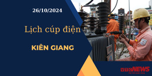 Lịch cúp điện hôm nay ngày 26/10/2024 tại Kiên Giang