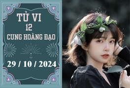 Tử vi 12 cung hoàng đạo ngày 29/10: Song Tử bận rộn, Sư Tử khó khăn