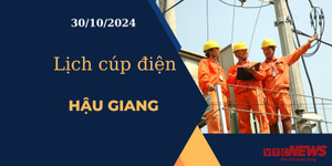 Lịch cúp điện hôm nay ngày 30/10/2024 tại Hậu Giang
