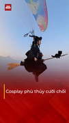 Độc đáo màn cosplay phù thủy cưỡi chổi trên bầu trời Trung Quốc 