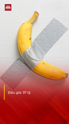 Sốc với quả chuối dán băng dính sắp được đấu giá 37 tỷ đồng