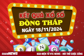 XSDT 18/11 - Kết quả xổ số Đồng Tháp hôm nay 18/11/2024 - XSDT thứ Hai