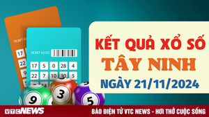 XSTN 21/11 - Kết quả xổ số Tây Ninh hôm nay 21/11/2024