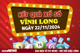 XSVL 22/11 - Kết quả xổ số Vĩnh Long hôm nay 22/11/2024