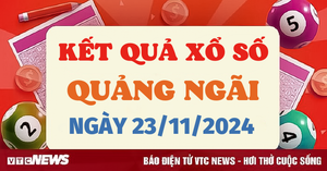 XSQNG 23/11 - Kết quả xổ số Quảng Ngãi hôm nay 23/11/2024 