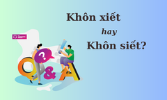 'Khôn xiết' hay 'khôn siết', từ nào mới đúng chính tả?