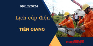 Lịch cúp điện hôm nay ngày 09/12/2024 tại Tiền Giang