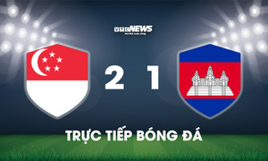 Trực tiếp bóng đá Singapore 2-1 Campuchia: Phút cuối kịch tính
