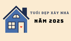 Năm 2025 những tuổi nào làm nhà được?