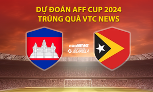 Dự đoán AFF Cup 2024 trúng quà VTC News: Campuchia vs Timor Leste