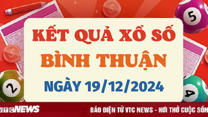 XSBTH 19/12 - Kết quả xổ số Bình Thuận hôm nay 19/12/2024