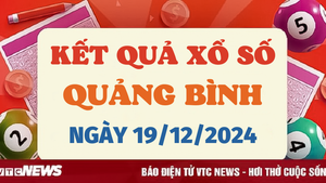 Kết quả xổ số Quảng Bình hôm nay 19/12/2024 - XSQB 19/12