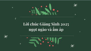 Lời chúc lễ Giáng sinh 2024 hay và ý nghĩa