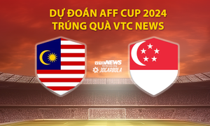 Dự đoán AFF Cup 2024 trúng quà VTC News: Malaysia vs Singapore
