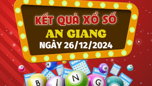 Kết quả xổ số An Giang hôm nay 26/12/2024 - XSAG 26/12