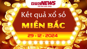 XSMB 29/12 - Trực tiếp kết quả xổ số miền Bắc hôm nay 29/12/2024