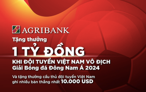 Agribank sẽ trao thưởng 1 tỷ đồng khi Đội tuyển nam Việt Nam vô địch