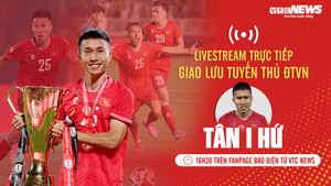 Doãn Ngọc Tân: Thái Lan chơi không đẹp, tuyển Việt Nam có thêm bài học