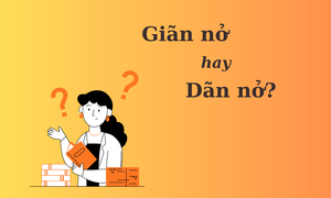 'Giãn nở' hay 'dãn nở' mới đúng chính tả?