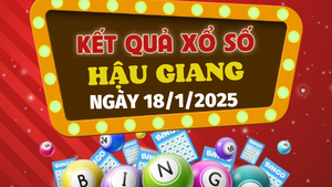 Kết quả xổ số Hậu Giang hôm nay 18/1/2025 - XSHG 18/1