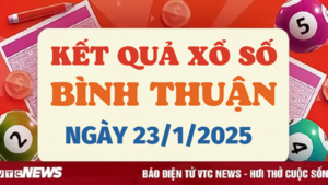 XSBTH 23/1 - Kết quả xổ số Bình Thuận hôm nay 23/1/2025