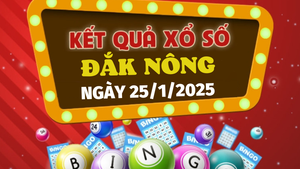 Kết quả xổ số Đắk Nông hôm nay 25/1/2025 - XSDNO 25/1