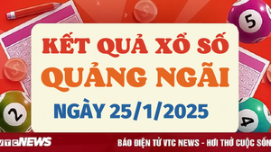 Kết quả xổ số Quảng Ngãi hôm nay 25/1/2025 - XSQNG 25/1