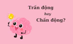 Thử thách Tiếng Việt: 'Trấn động' hay 'chấn động'? 