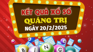 XSQT 20/2 - Kết quả xổ số Quảng Trị hôm nay 20/2/2025