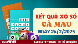 Kết quả xổ số Cà Mau hôm nay 24/2/2025 - XSCM 24/2