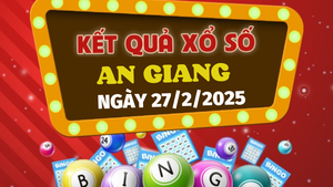 Kết quả xổ số An Giang hôm nay 27/2/2025 - XSAG 27/2