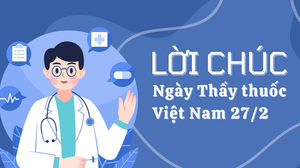 Lời chúc Ngày Thầy thuốc Việt Nam 27/2 hay và ý nghĩa