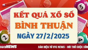 XSBTH 27/2 - Kết quả xổ số Bình Thuận hôm nay 27/2/2025