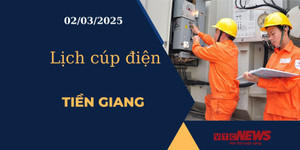 Lịch cúp điện hôm nay ngày 02/03/2025 tại Tiền Giang