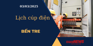 Lịch cúp điện hôm nay ngày 03/03/2025 tại Bến Tre