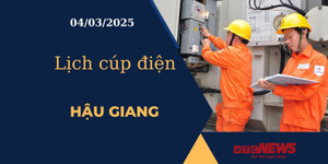 Lịch cúp điện hôm nay ngày 04/03/2025 tại Hậu Giang