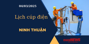 Lịch cúp điện hôm nay ngày 04/03/2025 tại Ninh Thuận