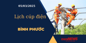 Lịch cúp điện hôm nay ngày 05/03/2025 tại Bình Phước