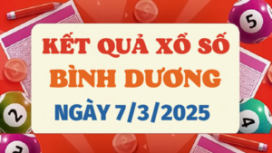 XSBD 7/3 - Kết quả xổ số Bình Dương hôm nay 7/3/2025