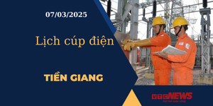 Lịch cúp điện hôm nay ngày 07/03/2025 tại Tiền Giang