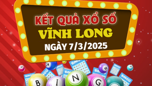 Kết quả xổ số Vĩnh Long hôm nay 7/3/2025 - XSVL 7/3